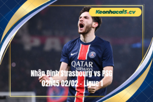 Đội hình dự kiến trước trận Strasbourg vs PSG